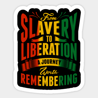 Juneteenth From Slavery to Liberation Celebration Fashion Sticker